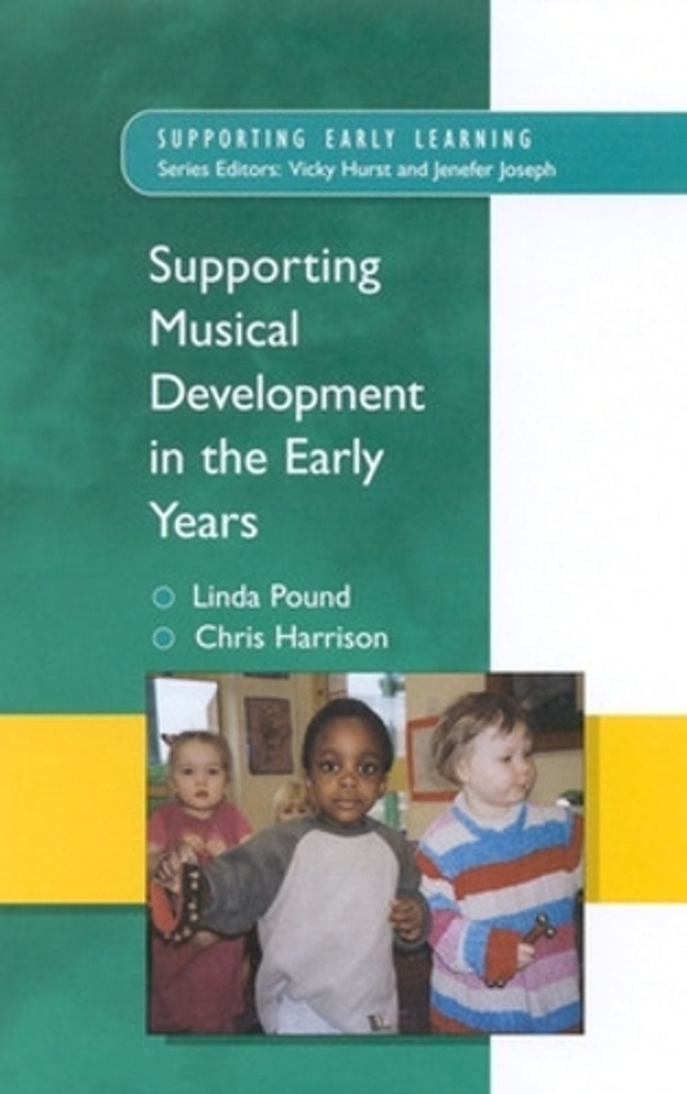 Supporting Musical Development in the Early Years 1st Edition by Linda Pound (En
