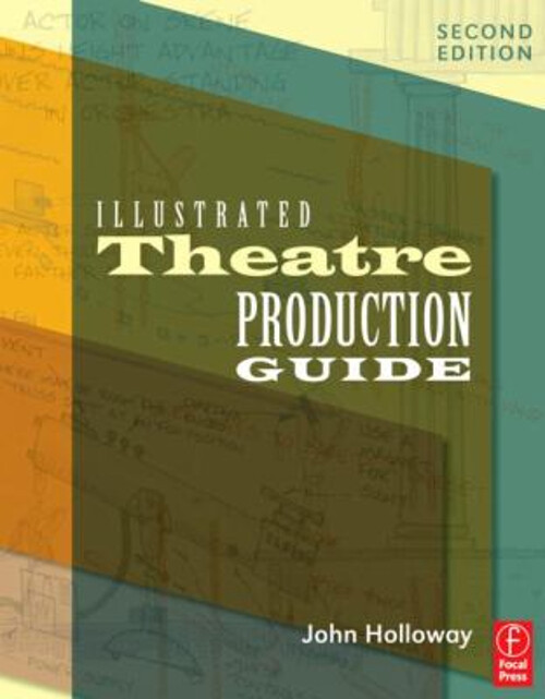 Illustrated Theatre Production Guide Paperback John Holloway
