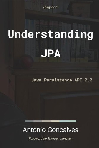 Antonio Goncalves Understanding JPA 2.2 (Paperback) (UK IMPORT)