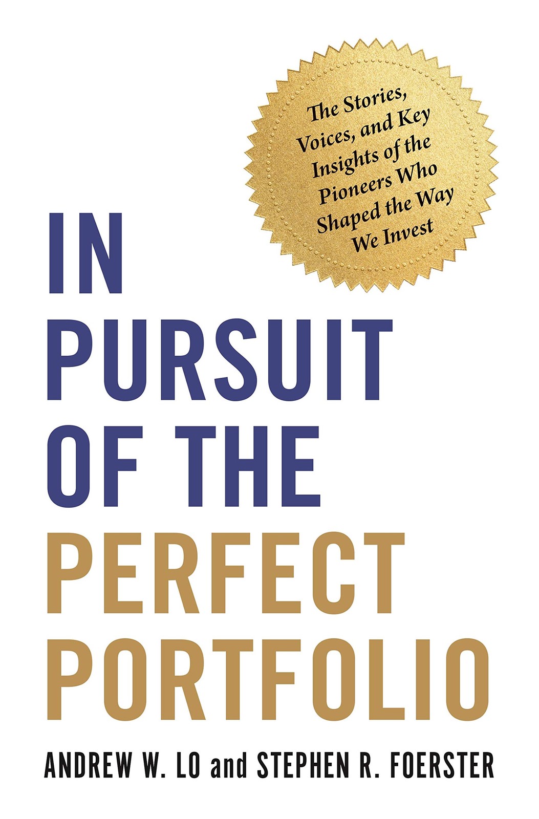 In Pursuit of the Perfect Portfolio: The Stories, Voices, and Key Insights o…