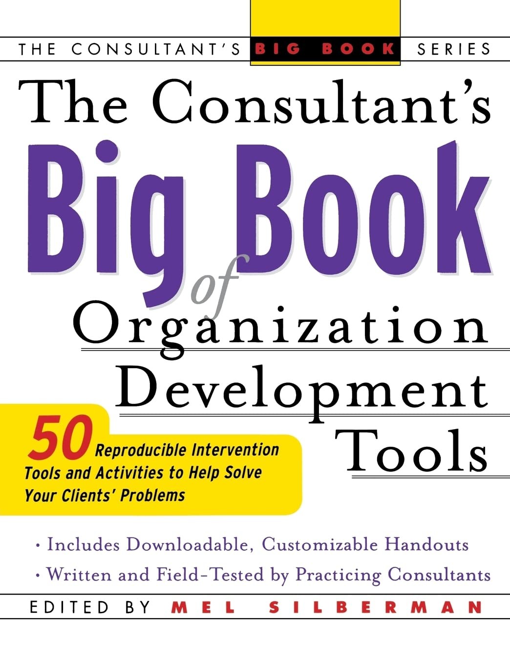 The Consultant’s Big Book of Organization Development Tools : 50 Reproducibl…