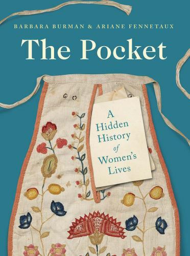 Pocket : A Hidden History of Women’s Lives 1660-1900, Paperback by Burman, Ba…