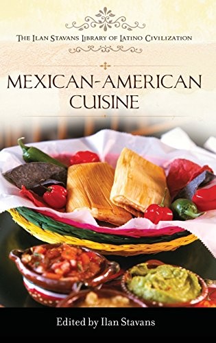 MEXICAN-AMERICAN CUISINE (THE ILAN STAVANS LIBRARY OF – Hardcover Mint Condition