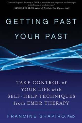 Getting Past Your Past: Take Control of Your Life with Self-Help Techniqu – GOOD