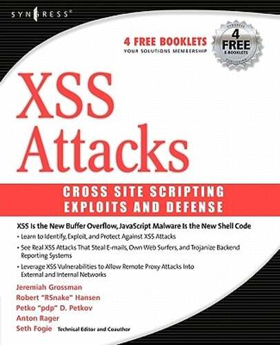 Xss Attacks: Cross Site Scripting Exploits and Defense by Jeremiah Grossman: New