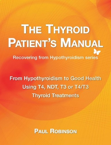 Paul Robinson The Thyroid Patient’s Manual (Paperback) (UK IMPORT)