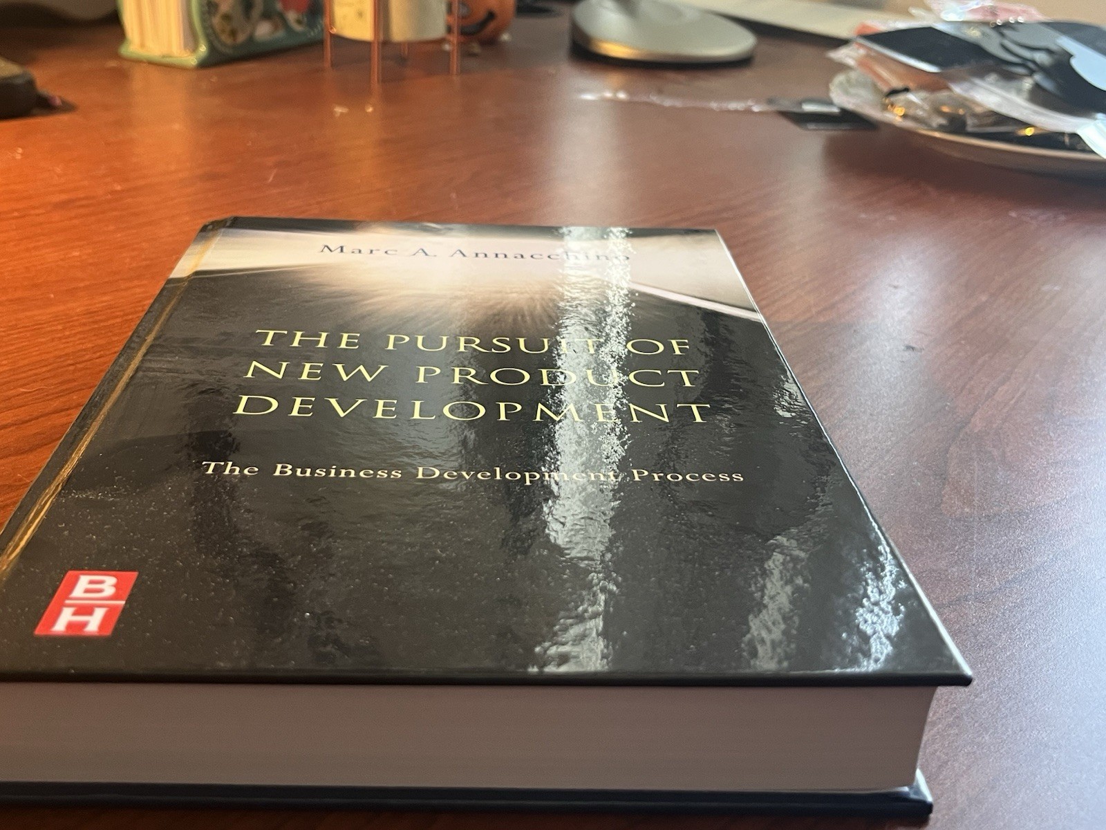 Pursuit of New Product Development : The Business Development Process, Hardco…