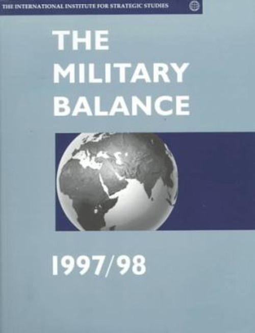The Military Balance 1997/98 Paperback