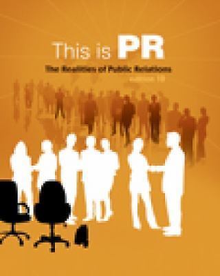 Cengage Advantage Books: This is PR: The Realities of Public Relations