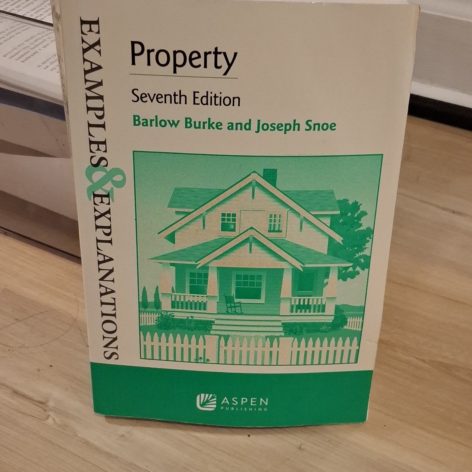 Aspen Publishing Examples & Explanations Property 7th Ed Paperback Burke Snoe