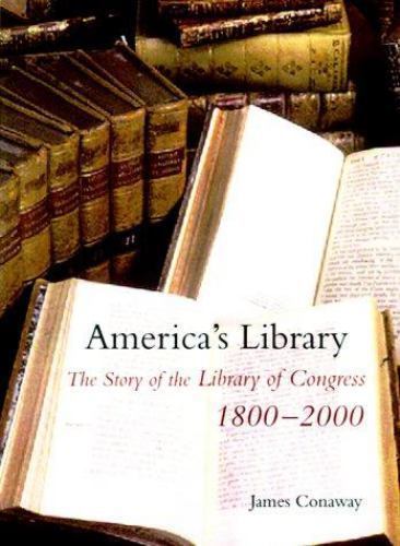America’s Library: The Story of the Library o- Conaway, 9780300083088, hardcover