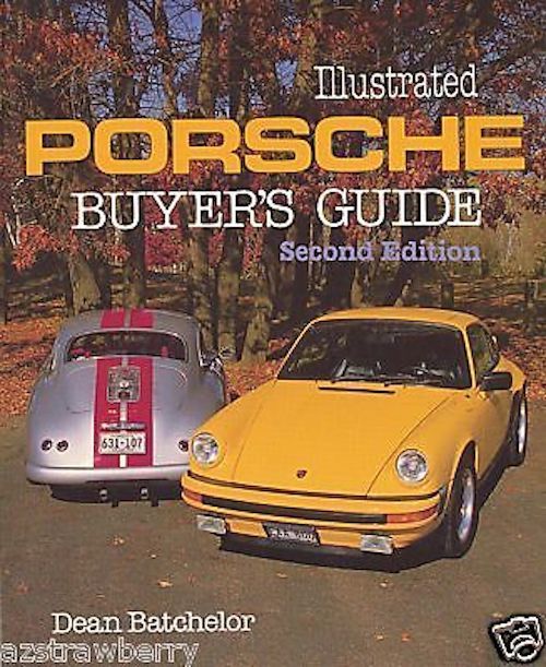 ILLUSTRATED PORSCHE BUYERS GUIDE 2ND EDITION BATCHELOR CAR COLLECTOR BOOK