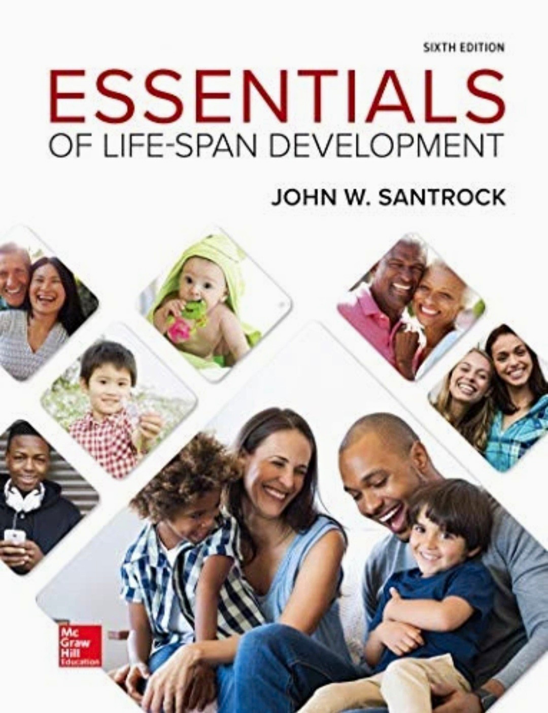 Loose Leaf: Essentials of Life-Span Development 6th Ed Textbook John W. Santrock