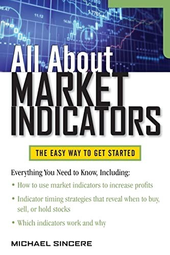 All About Market Indicators (All Abo… by Sincere, Michael Paperback / softback