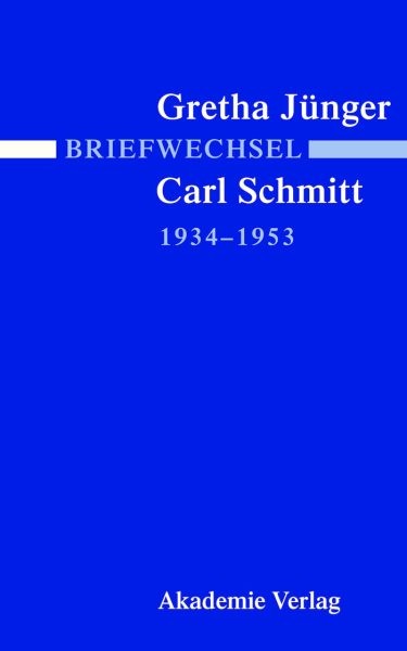 Briefwechsel Gretha Jünger Und Carl Schmitt 1934-1953, Hardcover by Villinger…