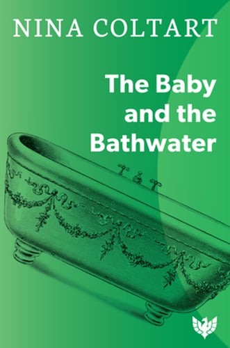 The Baby and the Bathwater by Nina Coltart: New