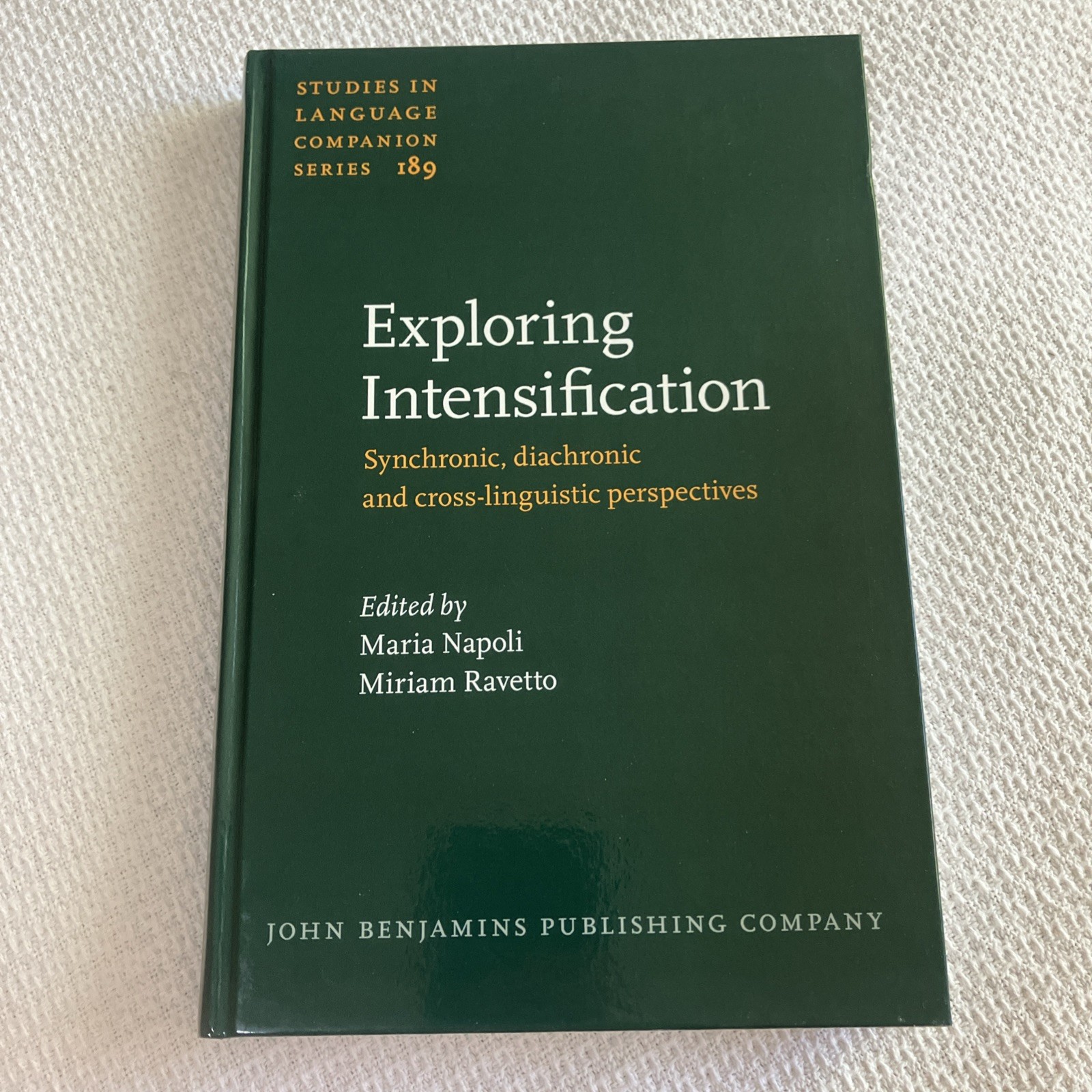 Studies in Language Companion Ser.: Exploring Intensification : Synchronic, Di…