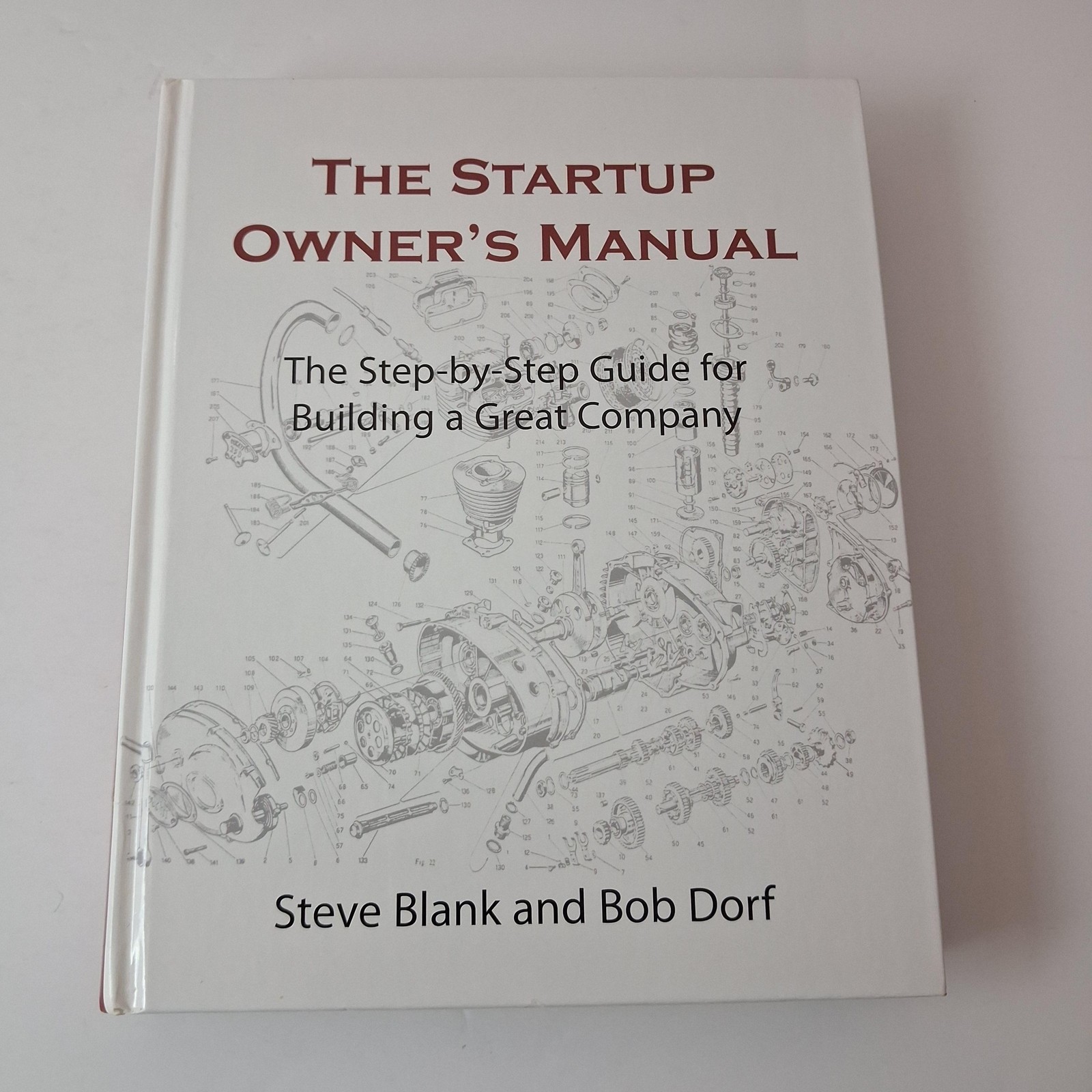 The Startup Owner’s Manual Steve Blank Bob Dorf K&S Ranch White HC 2012