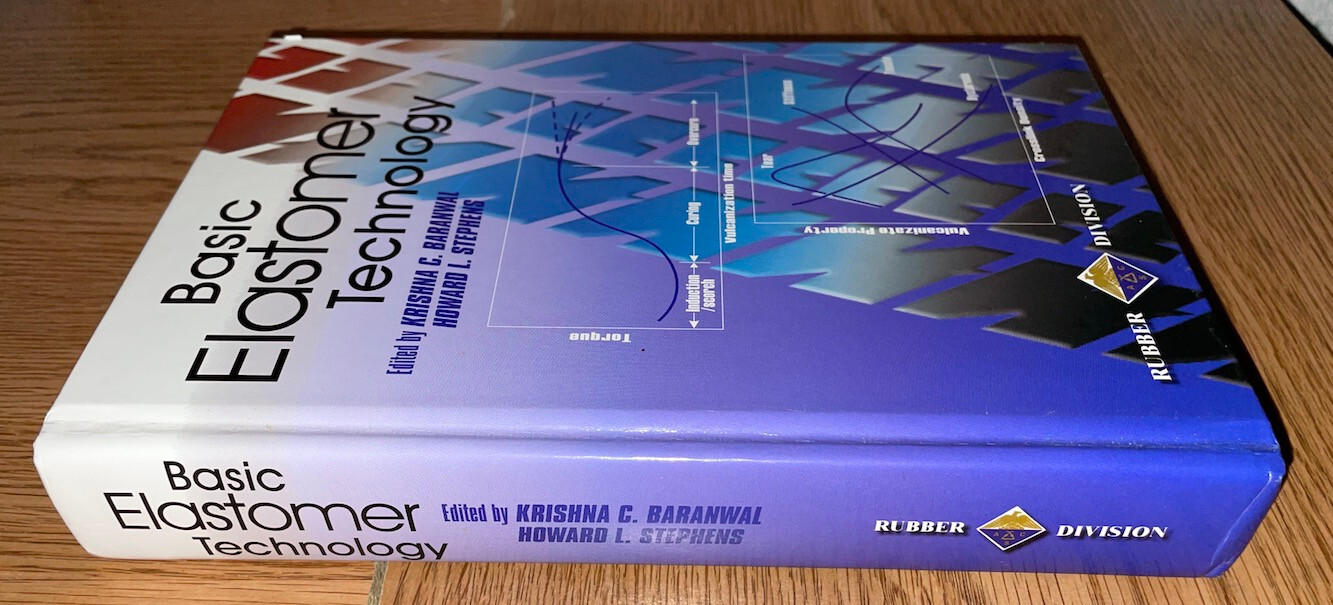 BASIC ELASTOMER TECHNOLOGY HARDCOVER BOOK TEXTBOOK (SOME HIGHLIGHTING/ WRITING)