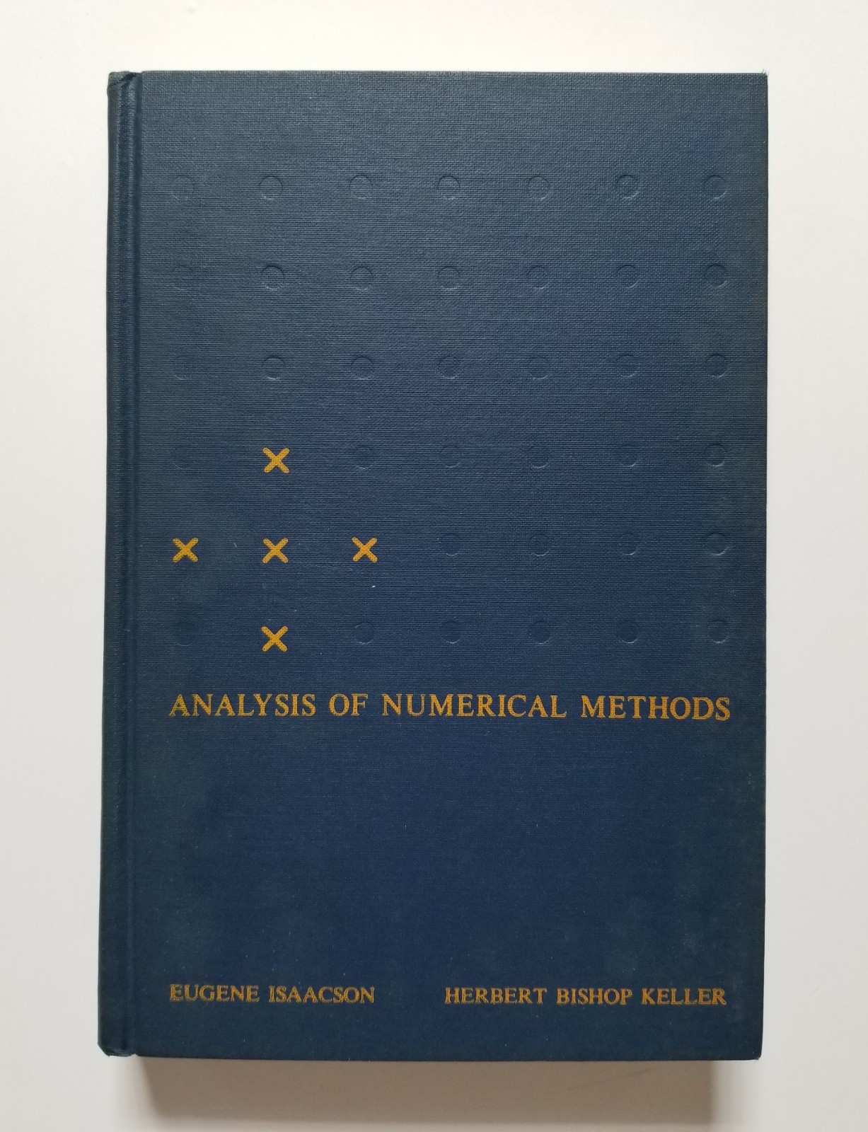 📖 Analysis of Numerical Methods – Eugene Isaacson, Herbert Bishop Keller 1969