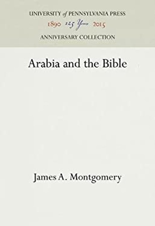 Arabia and the Bible Hardcover James A. Montgomery