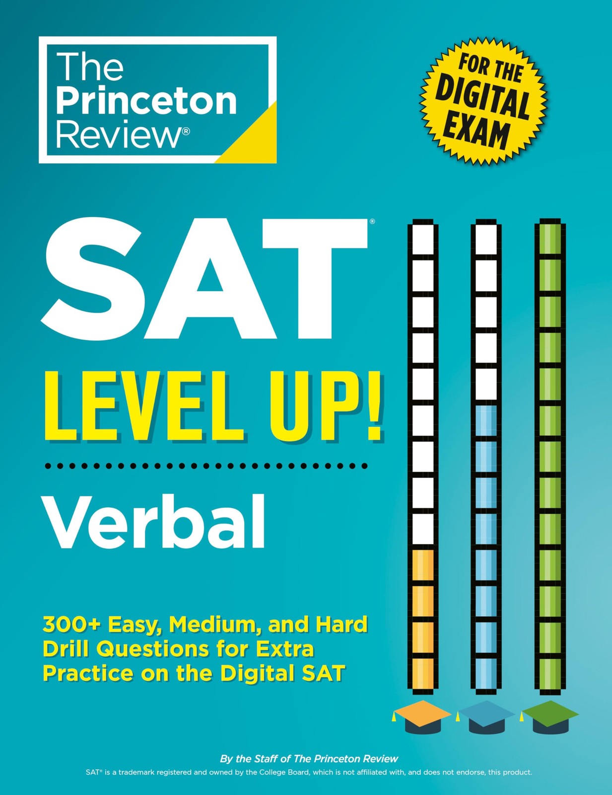 SAT Level Up! Verbal: 300+ Easy, Medium, and Hard Drill Questions for Scorin…