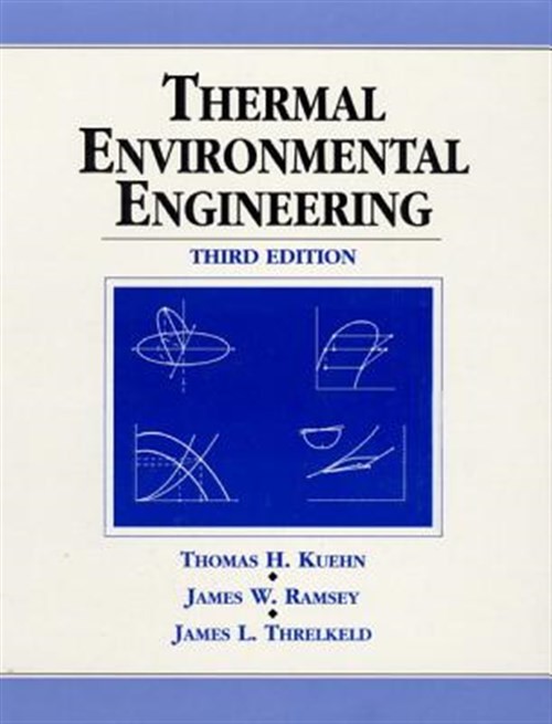 Thermal Environmental Engineering, Hardcover by Kuehn, Thomas H.; Ramsey, Jam…