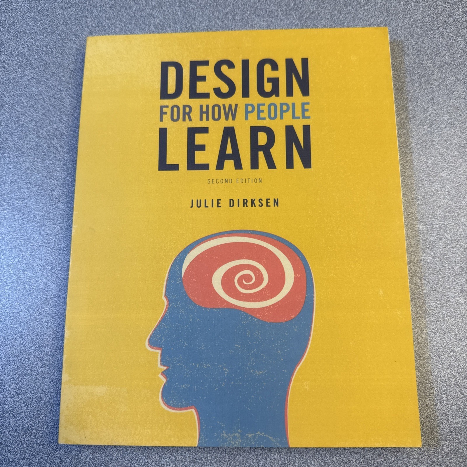 Voices That Matter Ser.: Design for How People Learn by Julie Dirksen (2015,…