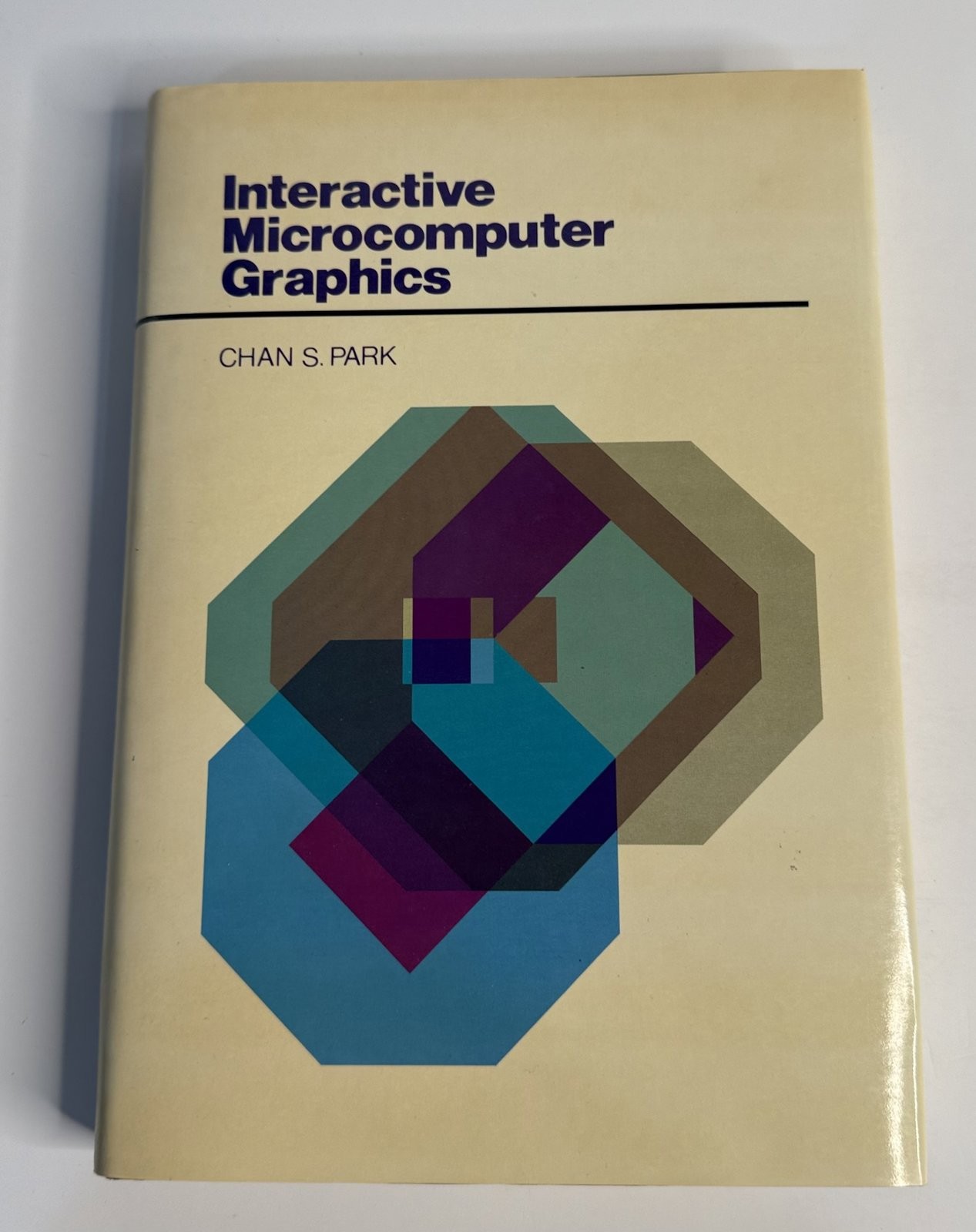 Interactive Microcomputer Graphics Chan S Park Hardcover 1985