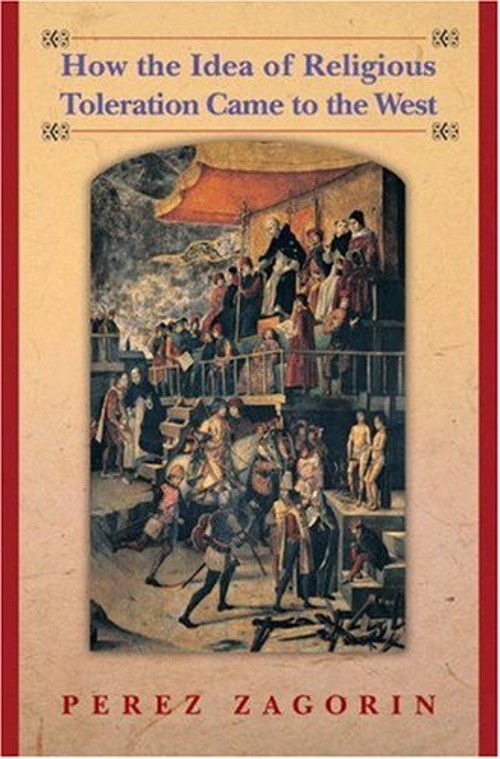 How the Idea of Religious Toleration Came to the West Hardcover P