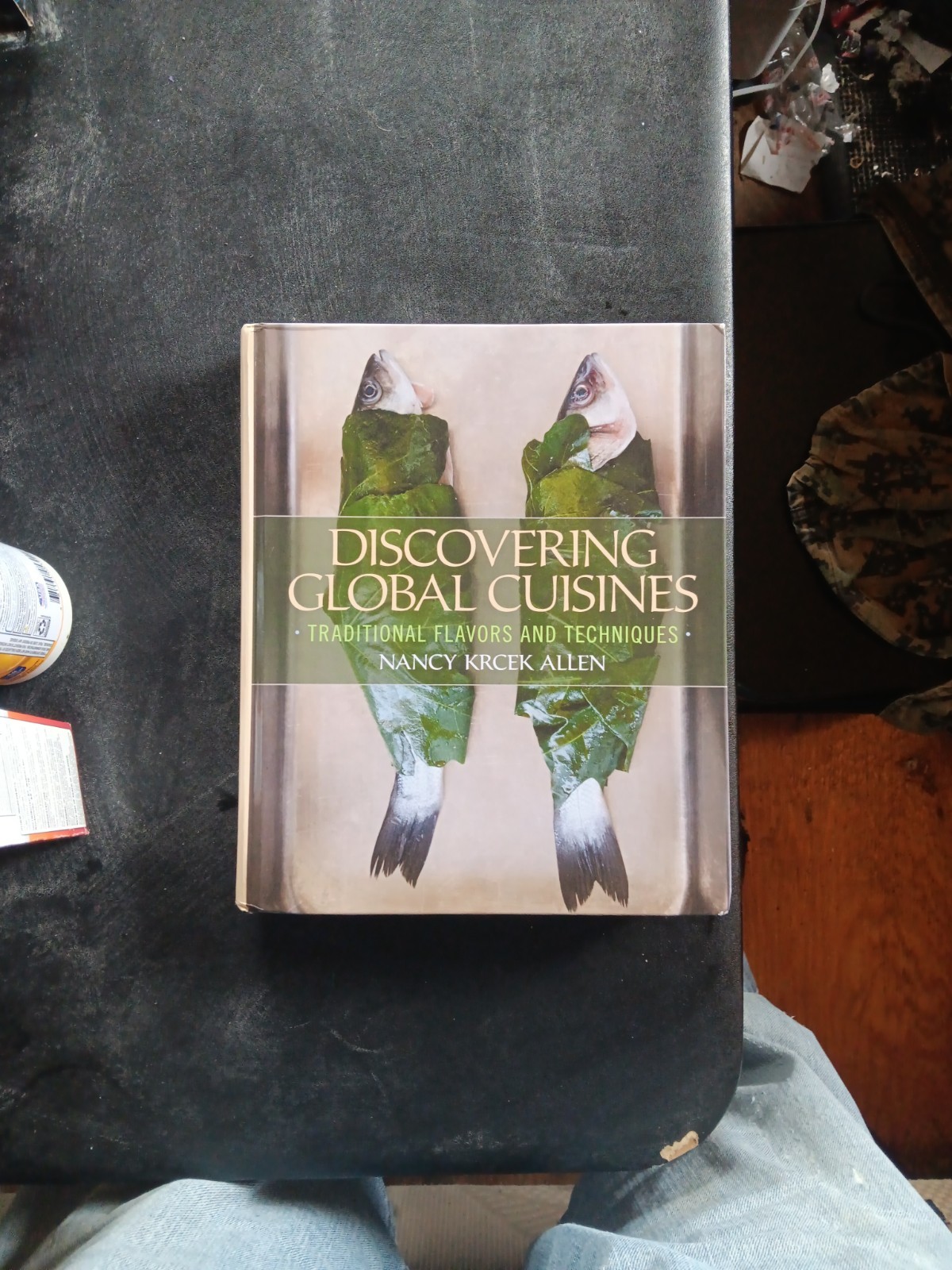 Discovering Global Cuisines Traditional Flavors and Techniques Hardcover Used