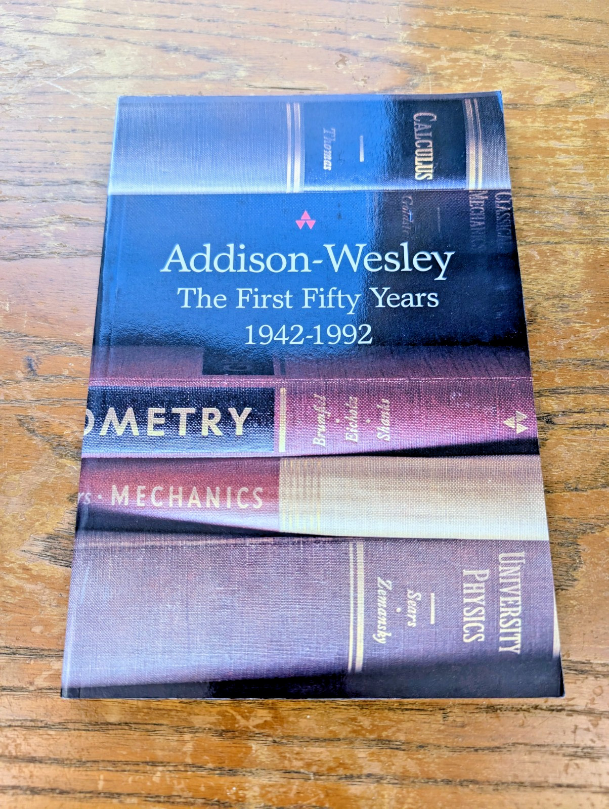 Addison-Wesley: The First Fifty Years, 1942-1992 Paperback 1993