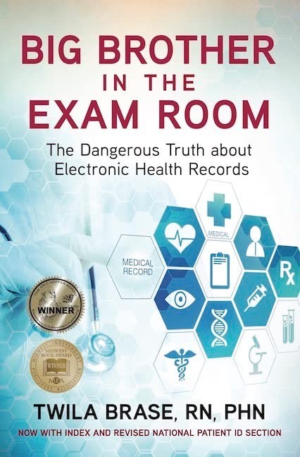 Big Brother in the Exam Room : The Dangerous Truth about Electronic Health…