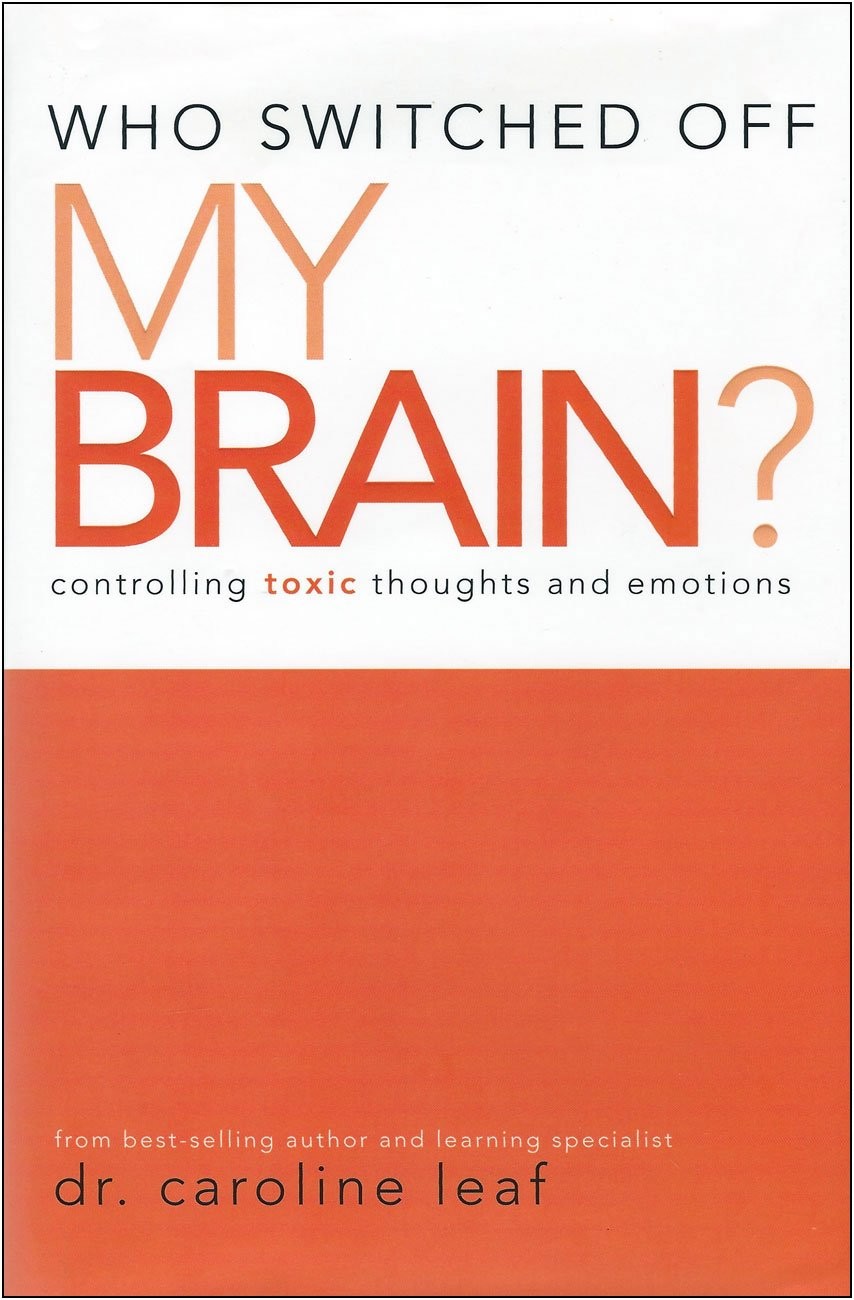 Who Switched off My Brain?: Controlling Toxic Thoughts and Emotions – hardco…