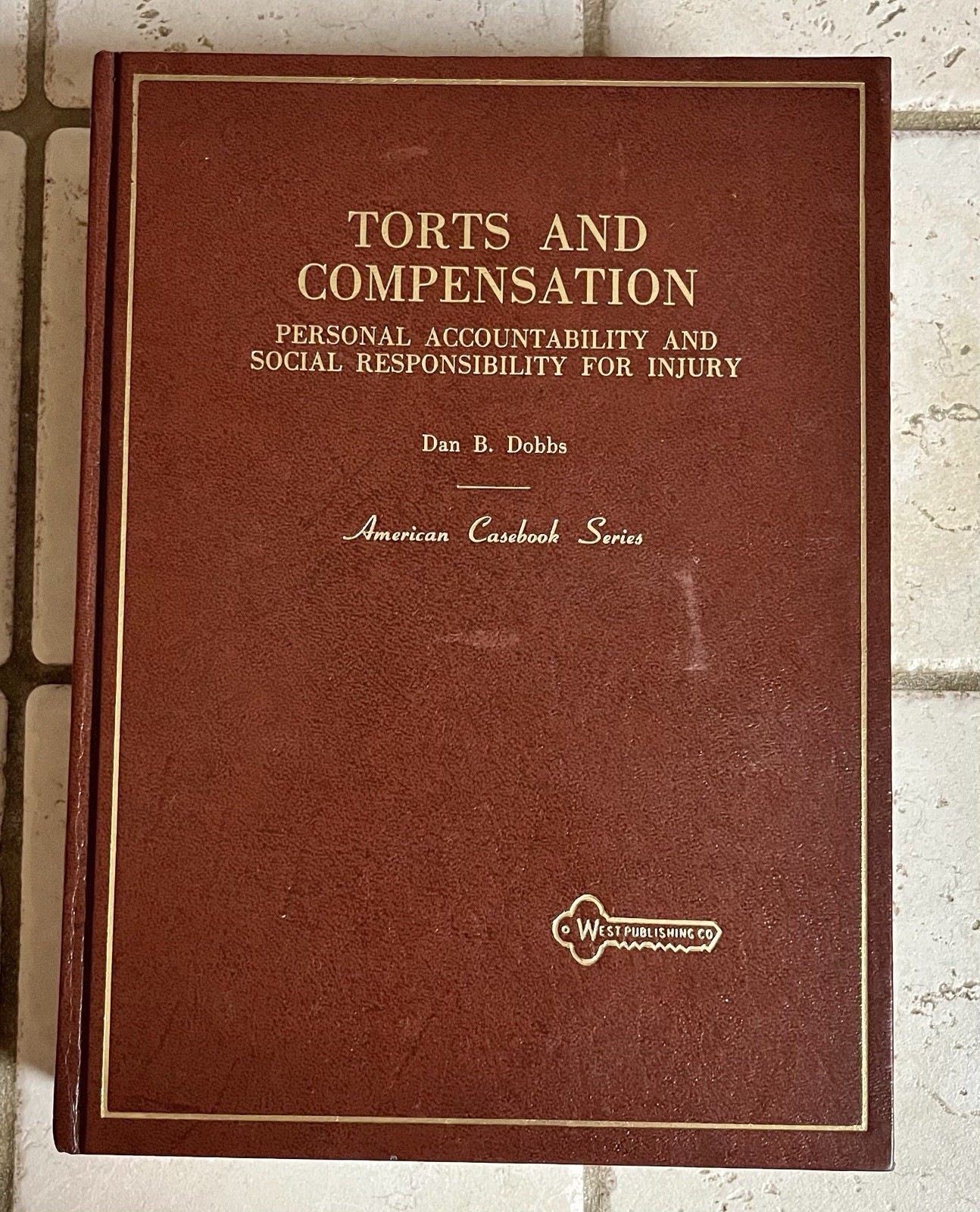 Torts and Compensation Dan B Dobbs Law HC West American Casebook Series 1st Ed