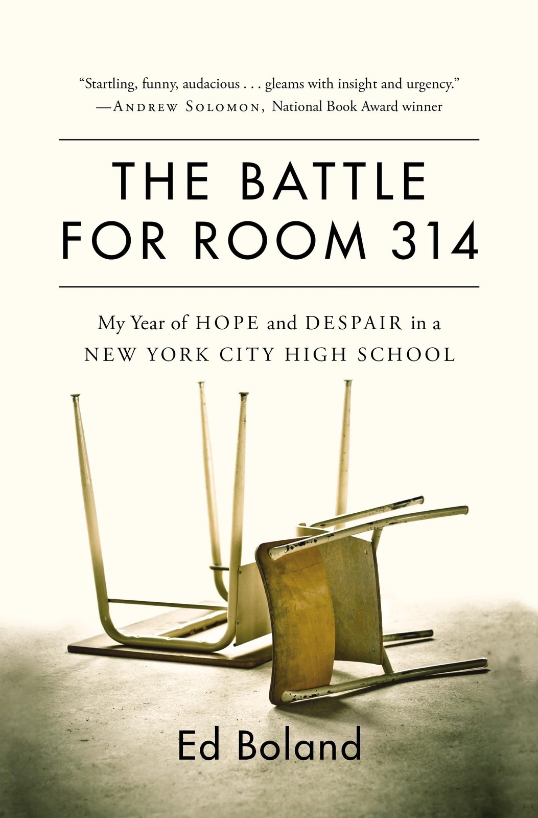 The Battle for Room 314: My Year of Hope and Despair in a New York City High…