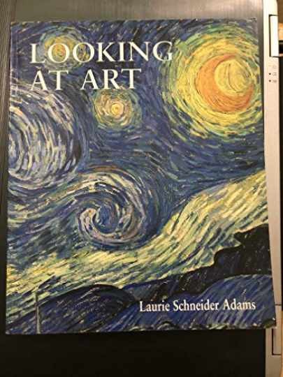 Looking At Art – Paperback, by Adams Laurie Schneider – Acceptable