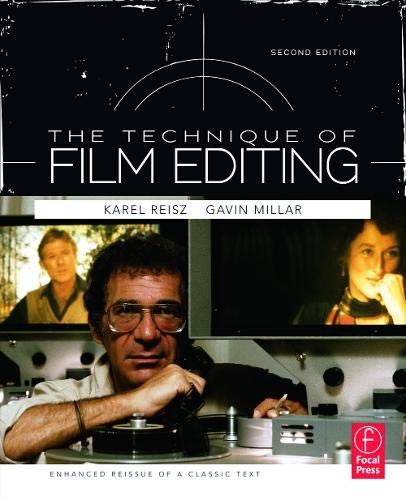 TECHNIQUE OF FILM EDITING, REISSUE OF 2ND EDITION By Karel Reisz & Gavin Millar
