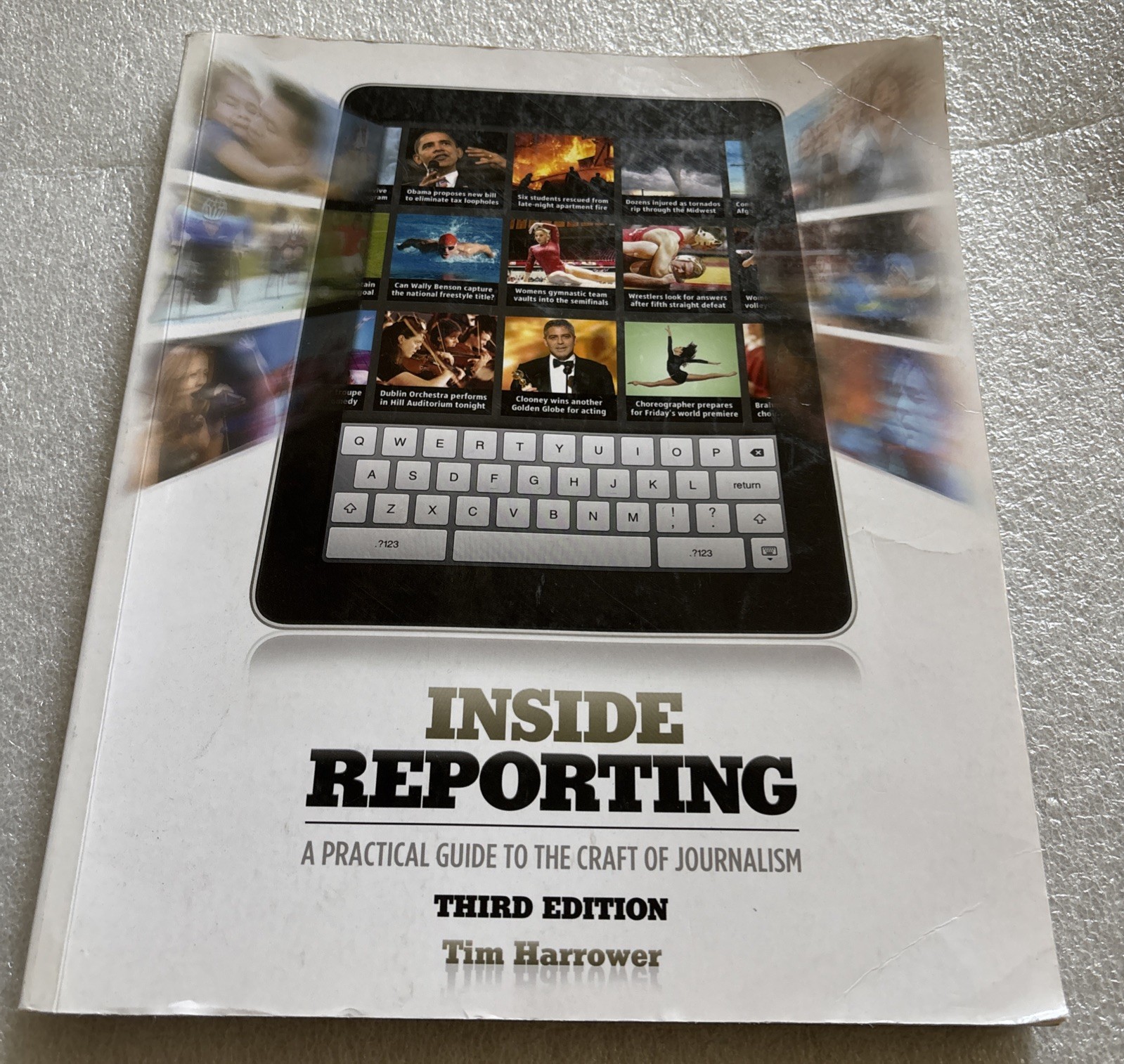Inside Reporting Journalism textbook / 3rd edition / Tim Harrower (highlighting)