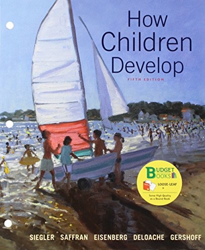 LOOSE-LEAF VERSION FOR HOW CHILDREN DEVELOP 5E & LAUNCHPAD By Robert S. Siegler