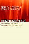 Hermeneutics: An Introduction to Interpretive Theory by Porter, Stanley E.