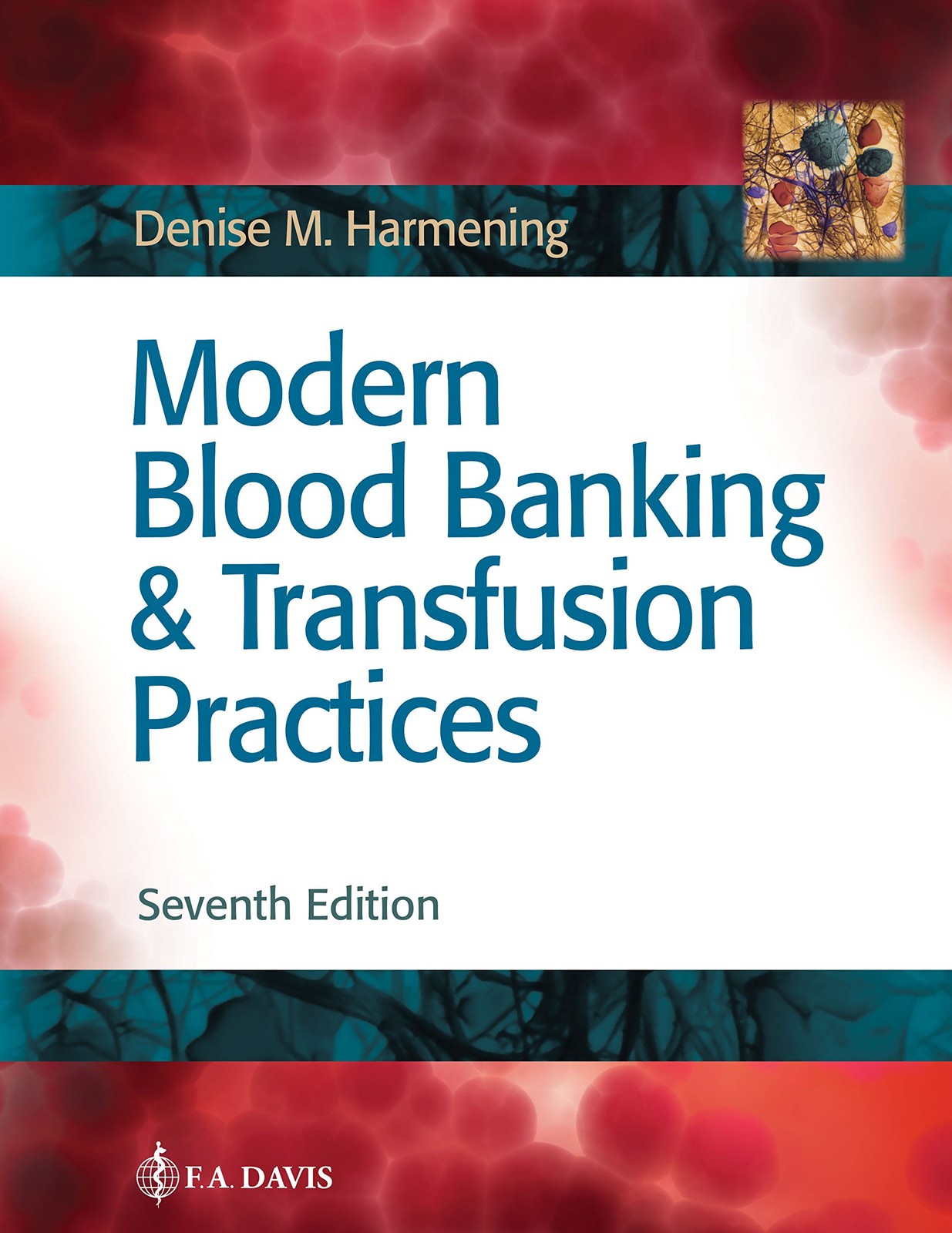MODERN BLOOD BANKING & TRANSFUSION PRACTICES BY Denise M. Harmening HARDCOVER