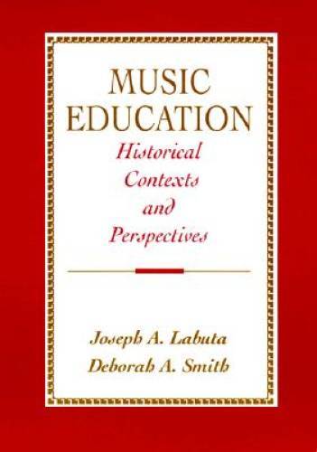 Music Education: Historical Contexts and Perspectives – Paperback – GOOD