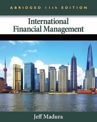International Financial Management, Abridged Edition by Jeff Madura (2012, Trade