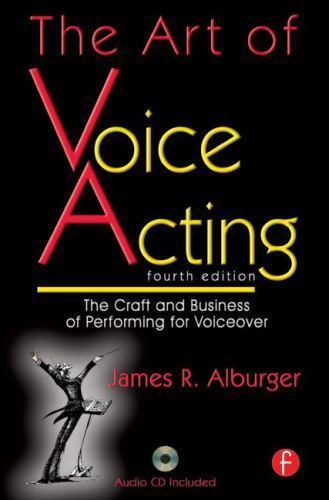 The Art of Voice Acting: The Craft and Business of Performing Voiceover – GOOD