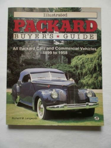 Illustrated Packard Buyer’s Guide (…, Langworth, Rich