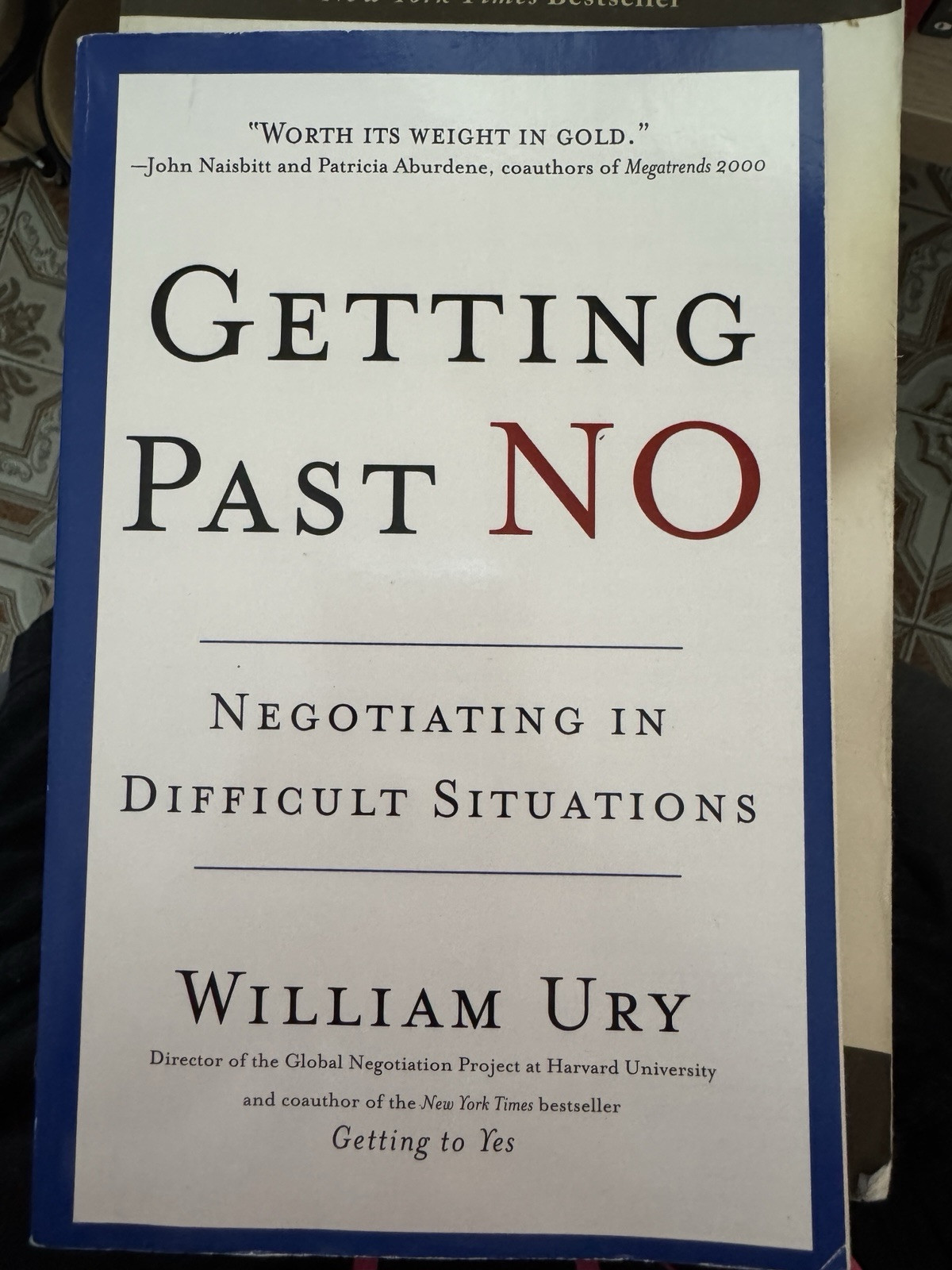 Getting Past No” by William Ury – Negotiating in Difficult Situations