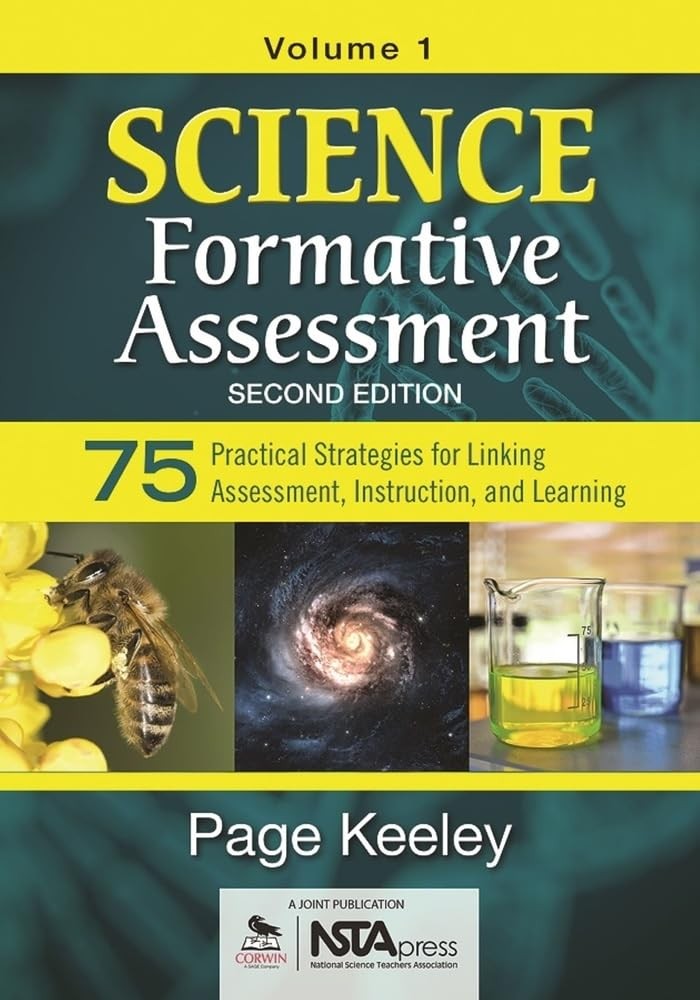 Science Formative Assessment, Volume 1: 75 Practical Strategies for Linking …