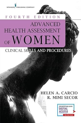 Advanced Health Assessment of Women, Fourth Edition: Clinical …