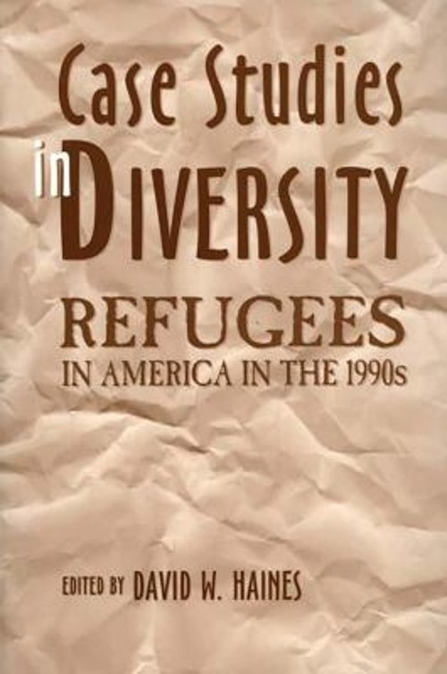 Case Studies in Diversity : Refugees in America in the 1990s Davi